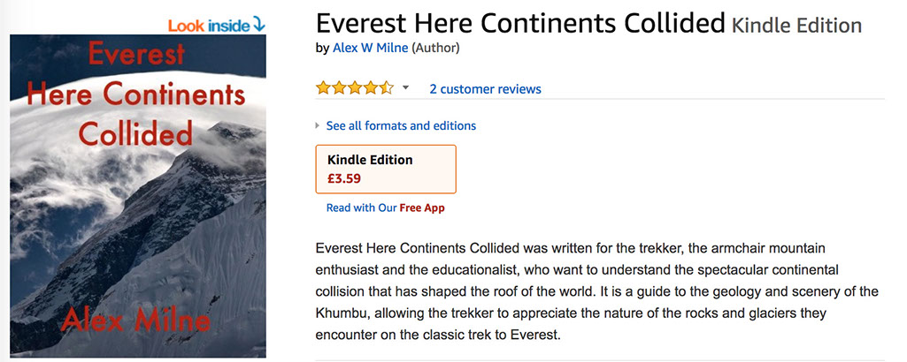Everest Here Continents Collided written for the trekker, the armchair mountain enthusiast and the educationalist 
