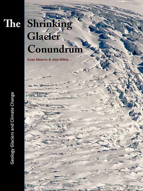 An eBook by Euan Mearns and Alex Milne discussing the shrinking glaciers of the alps and a possible geological scale mechanism to invoke global 